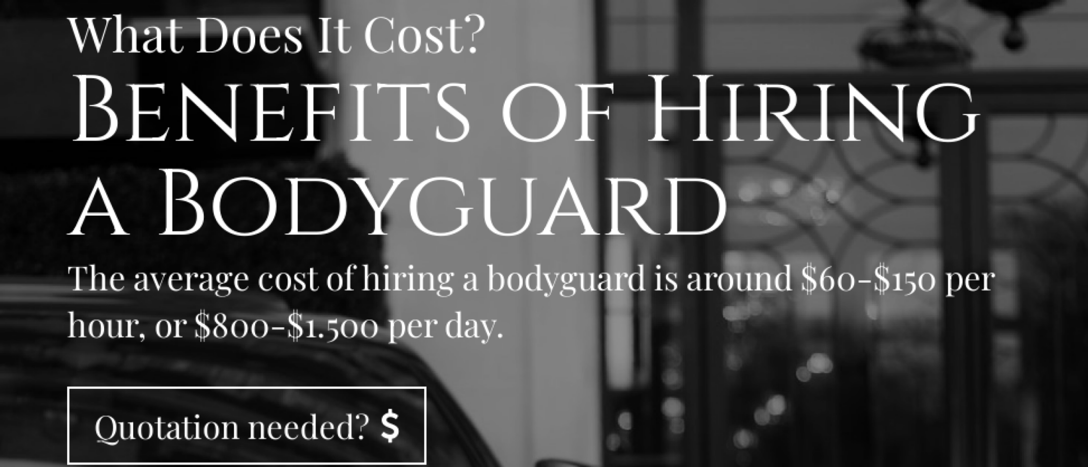 Een bodyguard huren – waar moet u op letten en wat kost het?